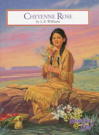 Cheyenne Rose by L. E. Williams