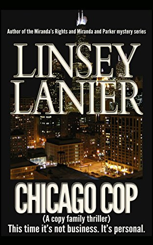 Chicago Cop (a Cop Family Thriller) by Linsey Lanier