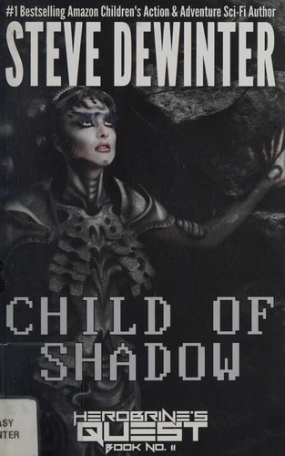 Child of shadow by Steve DeWinter