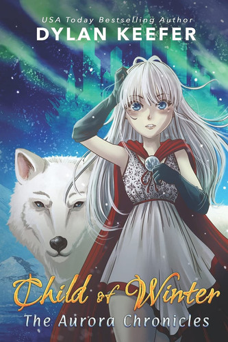 Child of Winter A Coming of Age Middle Grade Fantasy Novel by Dylan Keefer