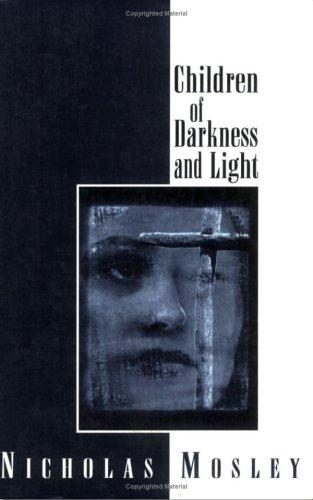 Children of darkness and light by Nicholas Mosley