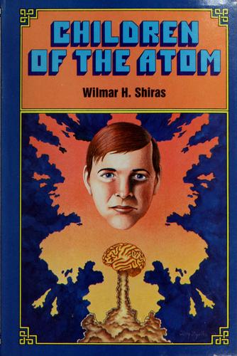 Children of the atom by Wilmar H Shiras