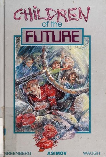 Children of the future by Isaac Asimov