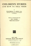 Children's Stories and how to Tell Them by Woutrina A. Bone