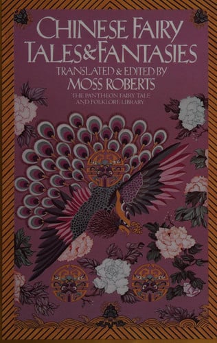 Chinese Fairy Tales and Fantasies by Moss Roberts