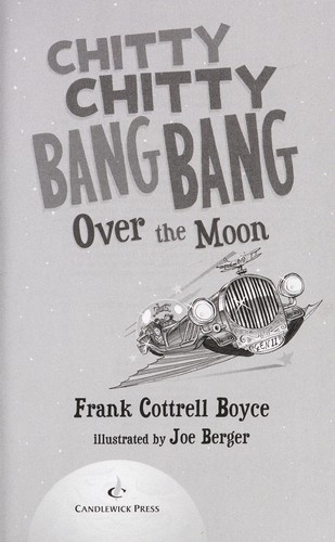 Chitty Chitty Bang Bang over the moon by Frank Cottrell Boyce