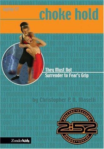 Choke hold by Christopher P. N. Maselli