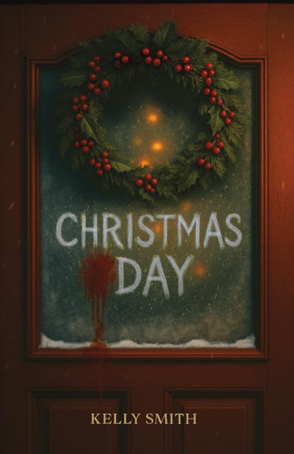 Christmas Day by Kelly Smith