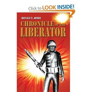 Chronicle of the Liberator by Ronald T. Jones