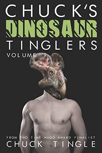 Chuck's Dinosaur Tinglers Volume 9 by Chuck Tingle