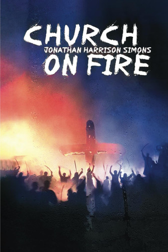 Church on Fire by Simons, Jonathan  Harrison