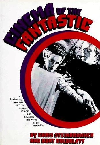 Cinema of the Fantastic by Chris Steinbrunner