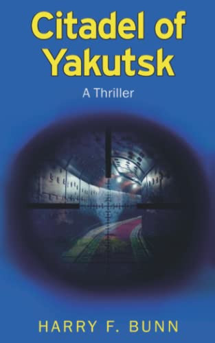 Citadel of Yakutsk: A Thriller (Purple Frog) by Bunn, Harry F.