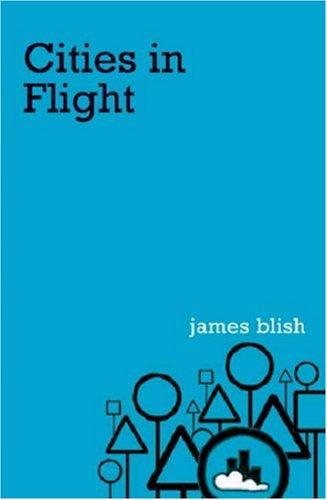 Cities in Flight by James Blish