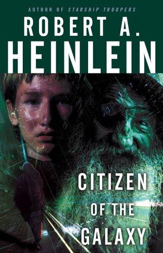 Citizen of the Galaxy by Robert A. Heinlein