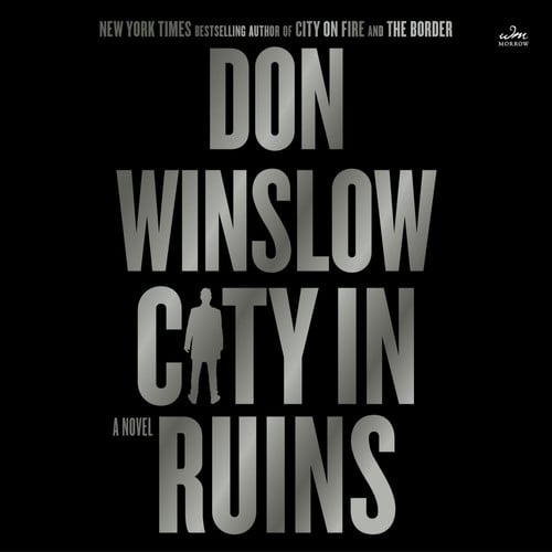 City in Ruins: A Novel (The Danny Ryan Thrillers) by Don Winslow
