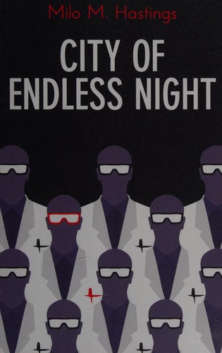 City of endless night by Milo Hastings