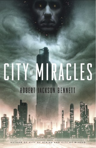 City of miracles by Robert Jackson Bennett