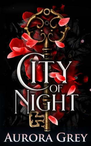 City of Night: An Enemies-to-Lovers Fantasy Romance by Grey, Aurora