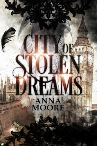 City of Stolen Dreams (The Victorian Fantasy Series) by Moore, Anna