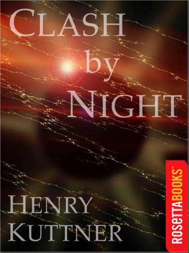 Clash by Night by Henry Kuttner