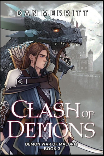 Clash of Demons Demon Fantasy Novel by DAN. MERRITT
