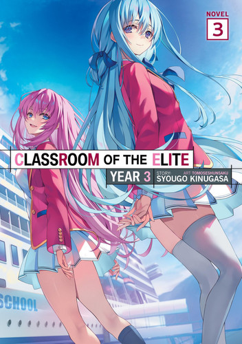 Classroom of the Elite: Year 3 (Light Novel) Vol. 3 by Kinugasa, Syougo