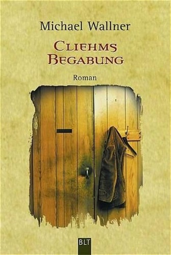 Cliehms Begabung by Michael Wallner