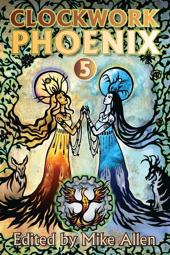 Clockwork Phoenix 5 by Marie Brennan