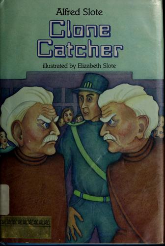 Clone catcher by Alfred Slote
