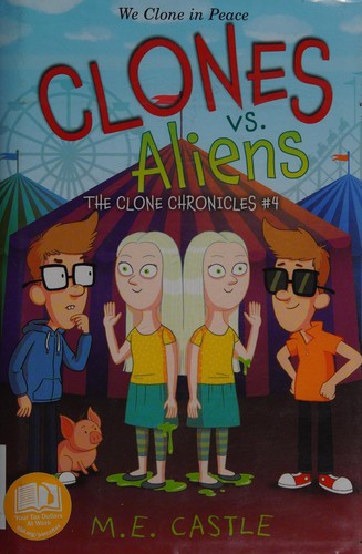 Clones vs. aliens by M. E. Castle