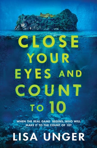Close Your Eyes and Count To 10 by Lisa Unger