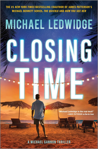Closing Time: A Thriller – An Ex-Navy SEAL Adventure Into a Deadly Global Conspiracy (Michael Gannon Series, 5) by Ledwidge, Michael