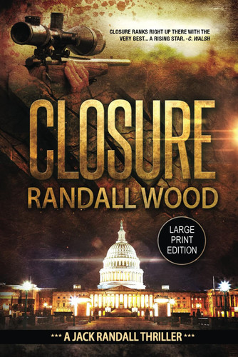 Closure A Vigilante Justice FBI Thriller (Jack Randall Book 1) LARGE PRINT by Randall Wood
