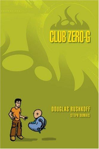Club Zero-G by Douglas Rushkoff