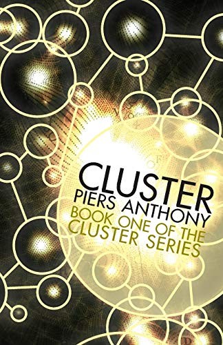 Cluster (Cluster series, Bk. 1) by Piers Anthony