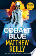 Cobalt Blue by Matthew Reilly