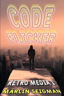 Code Flicker by Marlin Seigman