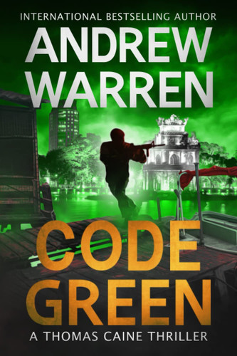 Code Green (Thomas Caine Thrillers) by Warren, Andrew