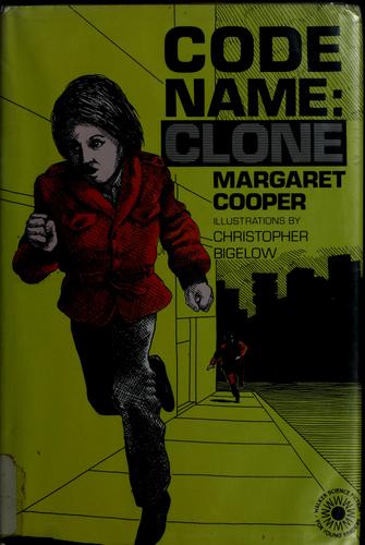 Code name, Clone by Margaret C. Cooper