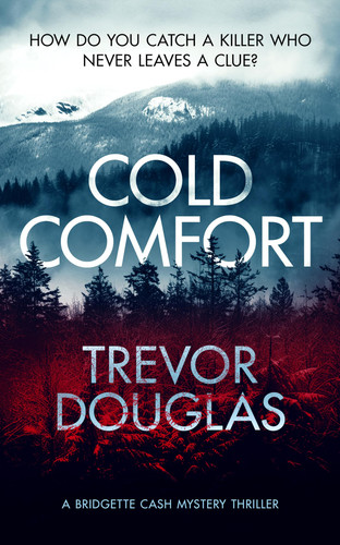 Cold Comfort A Mystery Thriller with Twists by Trevor Douglas
