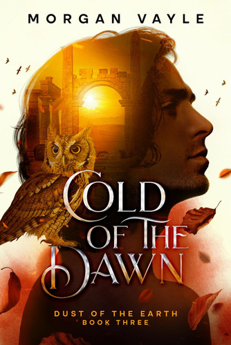 Cold of the Dawn (The Dust of the Earth Fantasy Romance Series) by Vayle, Morgan