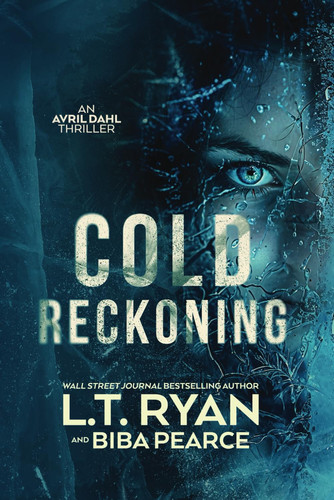 Cold Reckoning by L. T. Ryan