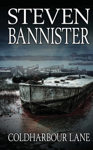 Coldharbour Lane DCI St Clair Mystery Thriller 5 by Steven Bannister