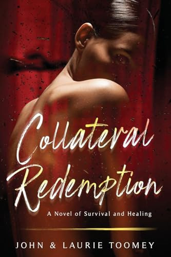 Collateral Redemption by John & Laurie Toomey