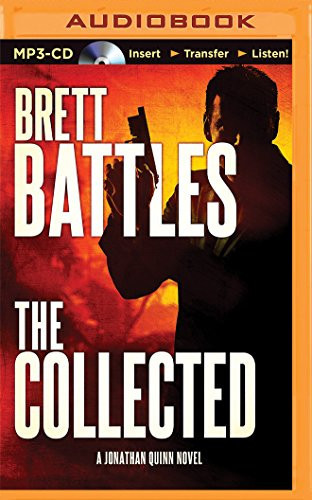 Collected, The (Jonathan Quinn Thriller) by Brett Battles