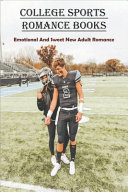 College Sports Romance Books _ Emotional And Sweet New Adult Romance. by Jesusita Morones