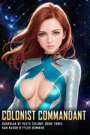 Colonist Commandant by Tyler Bowman