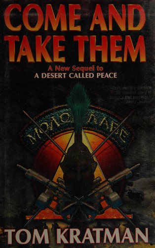Come and take them by Tom Kratman