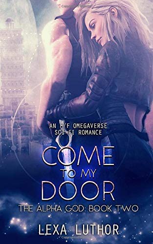 Come to My Door by Lexa Luthor